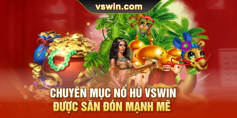 chuyen-muc-no-hu-vswin-duoc-san-don-manh-me