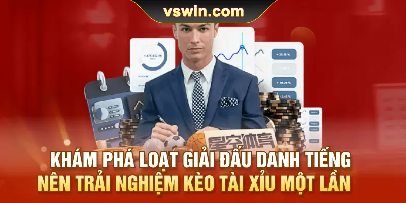 Kèo Tài Xỉu | Công Thức Đầu Tư Đột Phá Cho Tân Thủ Tại VSWIN 2 Khám phá loạt giải đấu danh tiếng nên trải nghiệm kèo tài xỉu một lần