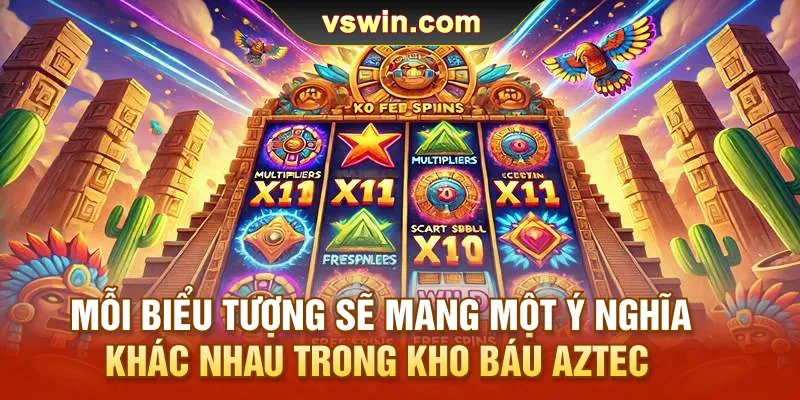Kho Báu AZTEC | Khai Phá Kho Báu Ở Thế Giới Ai Cập Cổ Đại 3 moi-bieu-tuong-se-mang-mot-y-nghia-khac-nhau-trong-kho-bau-aztec