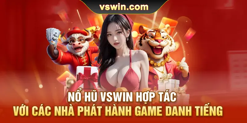 no-hu-vswin-hop-tac-voi-cac-nha-phat-hanh-game-danh-tieng
